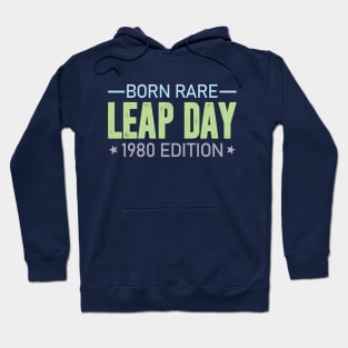 Born Rare LEAP DAY 1980 Edition - Birthday Gift Feb 29 Special Hoodie